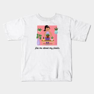 ask me about my plants Kids T-Shirt